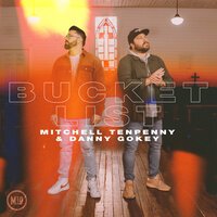 Mitchell Tenpenny feat. Danny Gokey - Bucket List