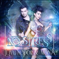 Liviu Hodor feat. Mona - No Stress (Hudson Leite & Thaellysson Pablo Remix)