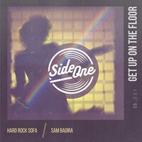 Hard Rock Sofa feat. Sam Bagira - Get Up On The Floor