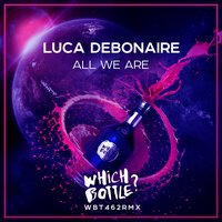 Luca Debonaire - All We Are (Radio Edit)