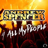 Andrew Spencer - 4 All My People (Radio Edit)