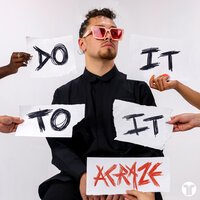 Acraze feat. Cherish - Do It To It