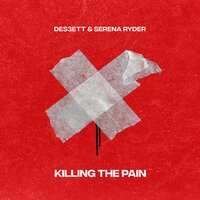 Des3Ett feat. Serena Ryder - Killing The Pain