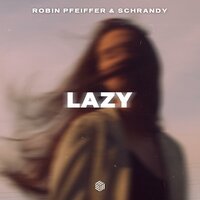 Robin Pfeiffer feat. Schrandy - Lazy