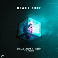 Barlas & Mert & Cedrix & Yoelle - Heart Skip