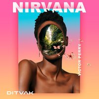 Ditvak feat. Victor Perry - Nirvana