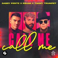 Gabry Ponte feat. R3hab & Timmy Trumpet - Call Me