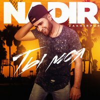 NADIR ZAKHIRPUR - Ты моя