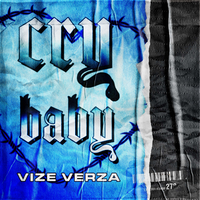Vize Verza - Cry Baby