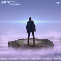 Gryffin & Jason Ross feat. Calle Lehmann - After You (MOTi Remix)