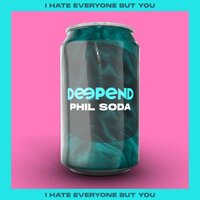 Deepend & Phil Soda feat. LONO - I Hate Everyone But You