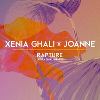 Xenia Ghali feat. Joanne - Rapture (Xenia Ghali Remix)