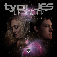 tyDi & JES - Just Believe