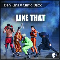 Dan Kers feat. Mario Beck - Like That (Radio Version)