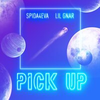 Spida4Eva feat. Lil Gnar - Pick Up