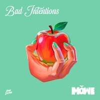 Mowe - Bad Intentions