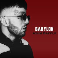 Aziim Bafflo - Babylon (Гори Гори Ясно)