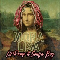 Lil Pump feat. Soulja Boy Tell'em - Mona Lisa