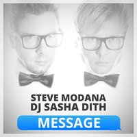 Steve Modana & DJ Sasha Dith - Message (Extended Mix)