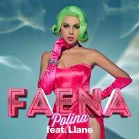 Polina feat. Llane - Faena