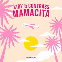 Kidy feat. Contrass - Mamacita