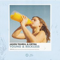 Jason Thurell feat. KRYGA - Young & Reckless