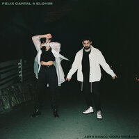 Felix Cartal feat. Elohim - Nothing Good Comes Easy