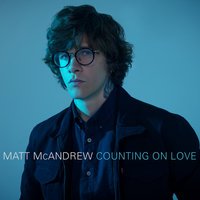 Matt McAndrew - Counting On Love