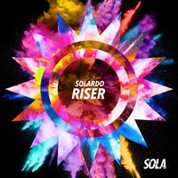 Solardo - Riser (Original Mix)