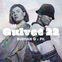Burhan G feat. Pil - Gulvet 22