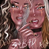 Allin feat. Denisa - So Bad