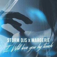 Storm DJs feat. Margerie - I Will Love You By Touch (Ivan Art Extended Remix)