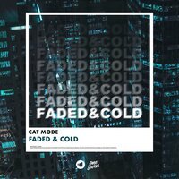 Cat Mode - Faded & Cold
