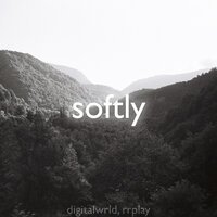 Digitalwrld - Softly (feat. Rrplay)