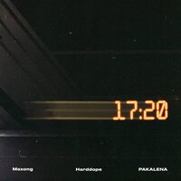 Maxong & Harddope feat. Pakalena - 17 20