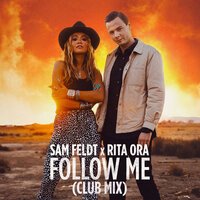 Sam Feldt feat. Rita Ora - Follow Me (Club Mix)