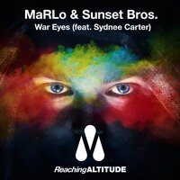MaRLo & Sunset Bros. feat. Sydnee Carter - War Eyes