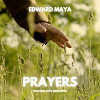 Edward Maya - Prayers