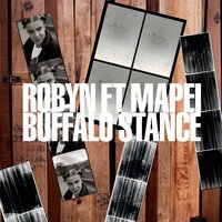 Robyn & Neneh Cherry feat. Mapei - Buffalo Stance