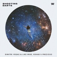 Dimitri Vegas & Like Mike feat. R3hab & Prezioso - Shooting Darts