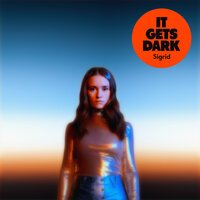 Sigrid - It Gets Dark