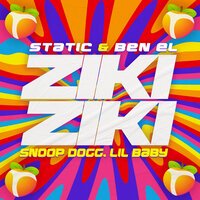 Static & Ben El Tavori & Snoop Dogg feat. Lil Baby - Ziki Ziki