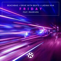 MaxRiven & Beachbag & Drive With Beats feat. Ladina Viva - Friday