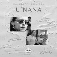 Kaskeiyp feat. Khaffis - U NANA
