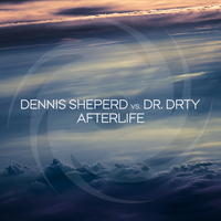 Dennis Sheperd feat. DR. DRTY - Afterlife