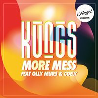 Kungs feat. Olly Murs & Coely - More Mess (Hugel Remix)