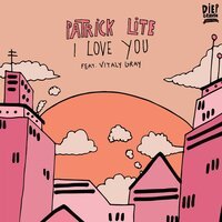 Patrick Lite feat. Vitaly Gray - I Love You
