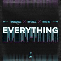 Rene Rodrigezz feat. Flip Capella & Sophia May - Everything