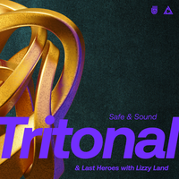 Tritonal feat. Last Heroes & Lizzy Land - Safe & Sound