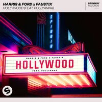 Harris & Ford & Faustix feat. PollyAnna - Hollywood